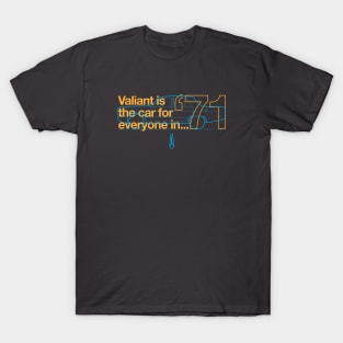 71 Valiant Sedan - The Car for Everyone T-Shirt